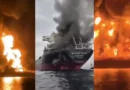 Fuego y explosión: así arden los buques petroleros extranjeros atacados por Irán