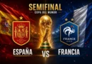 España y Francia definen el primer finalista del Mundial 2026