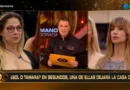 Gran Hermano: definición picante en un versus ardiente entre Tamara Paganini y Sol Abraham